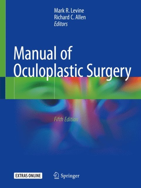 Richard C. Allen, Mark R. Levine - Manual of Oculoplastic Surgery, E-bok