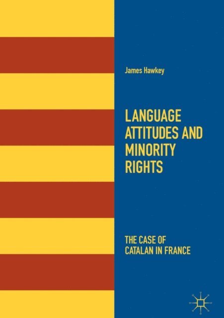 James Hawkey - Language Attitudes and Minority Rights, E-bok
