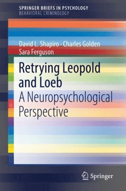 Sara Ferguson, Charles Golden, David L. Shapiro - Retrying Leopold and Loeb, E-bok