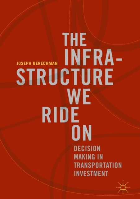 Joseph Berechman - Infrastructure We Ride On, E-bok