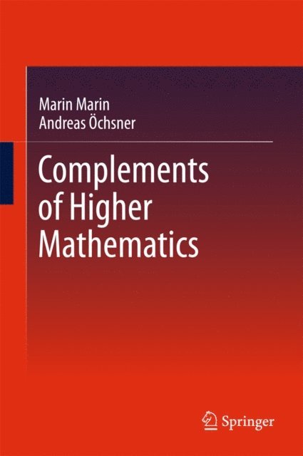 Andreas Ochsner, Marin Marin - Complements of Higher Mathematics, E-bok