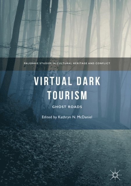 Kathryn N. McDaniel - Virtual Dark Tourism, E-bok