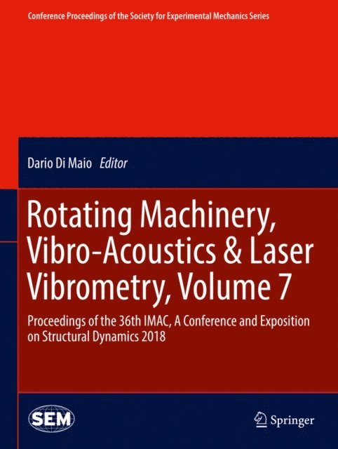 Dario Di Maio - Rotating Machinery, Vibro-Acoustics & Laser Vibrometry, Volume 7, E-bok