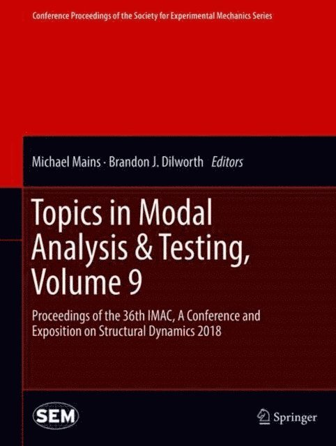 Brandon J. Dilworth, Michael Mains - Topics in Modal Analysis & Testing, Volume 9, E-bok