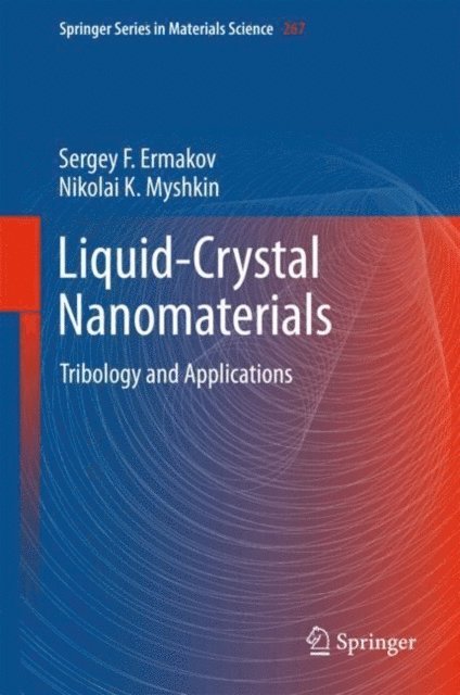 Nikolai K. Myshkin, Sergey F. Ermakov - Liquid-Crystal Nanomaterials, E-bok