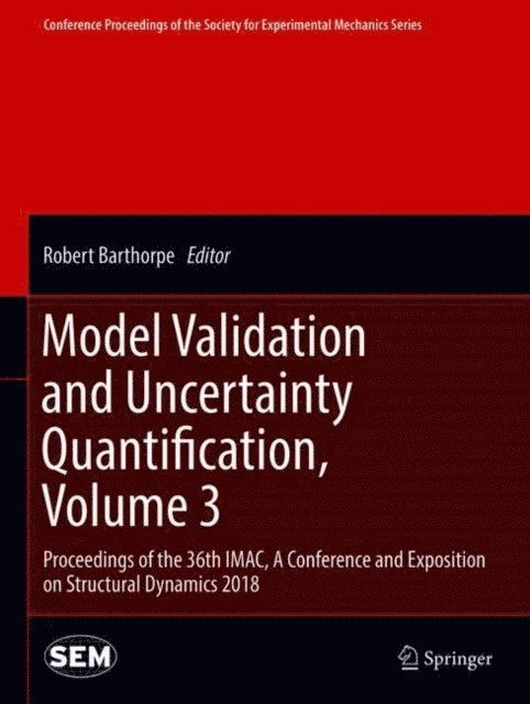 Robert Barthorpe - Model Validation and Uncertainty Quantification, Volume 3, E-bok