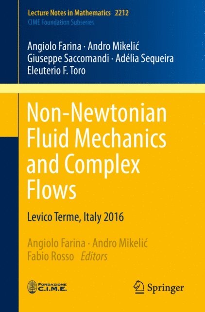 Eleuterio F. Toro, Adelia Sequeira, Giuseppe Saccomandi, Andro Mikelic, Lorenzo Fusi, Angiolo Farina, Fabio Rosso, Andro Mikelic, Angiolo Farina - Non-Newtonian Fluid Mechanics and Complex Flows, E-bok