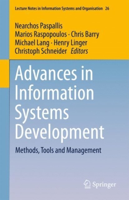 Christoph Schneider, Henry Linger, Michael Lang, Chris Barry, Marios Raspopoulos, Nearchos Paspallis - Advances in Information Systems Development, E-bok