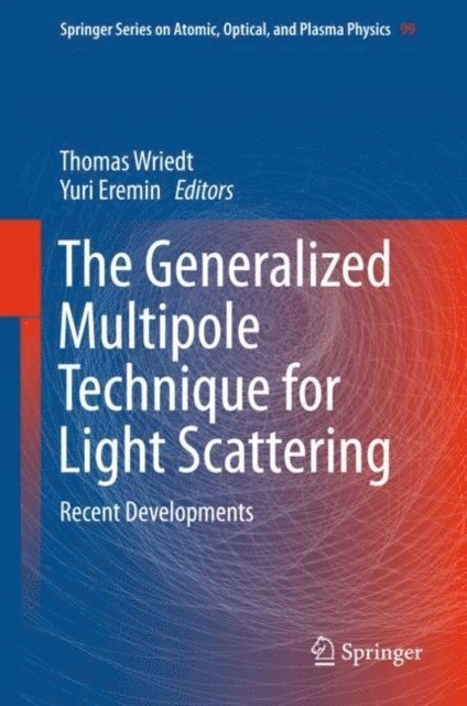 Yuri Eremin, Thomas Wriedt - Generalized Multipole Technique for Light Scattering, E-bok