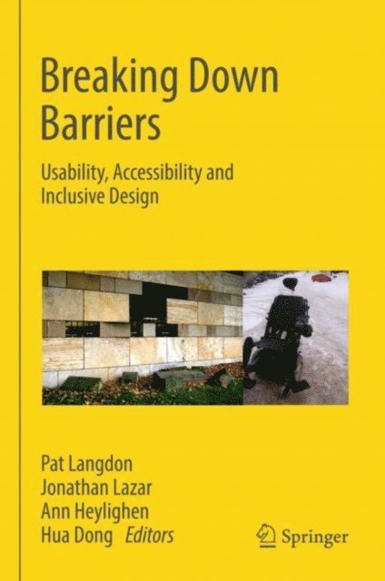 Hua Dong, Ann Heylighen, Jonathan Lazar, Pat Langdon - Breaking Down Barriers, E-bok
