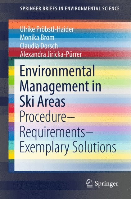Alexandra Jiricka-Purrer, Claudia Dorsch, Monika Brom, Ulrike Probstl-Haider - Environmental Management in Ski Areas, E-bok