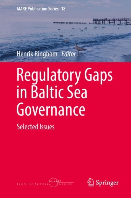 Henrik Ringbom - Regulatory Gaps in Baltic Sea Governance, E-bok