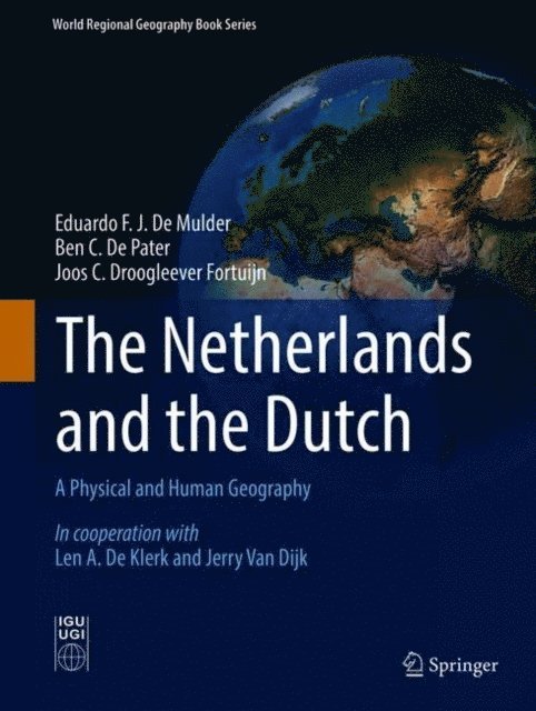 Joos C. Droogleever Fortuijn, Ben C. De Pater, Eduardo F. J. De Mulder - Netherlands and the Dutch, E-bok