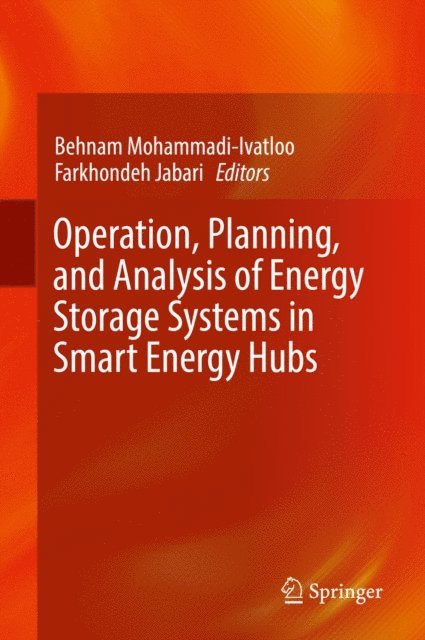 Farkhondeh Jabari, Behnam Mohammadi-Ivatloo - Operation, Planning, and Analysis of Energy Storage Systems in Smart Energy Hubs, E-bok