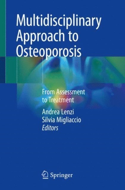 Silvia Migliaccio, Andrea Lenzi - Multidisciplinary Approach to Osteoporosis, E-bok
