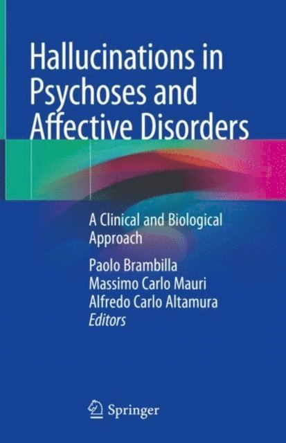 Alfredo Carlo Altamura, Massimo Carlo Mauri, Paolo Brambilla - Hallucinations in Psychoses and Affective Disorders, E-bok
