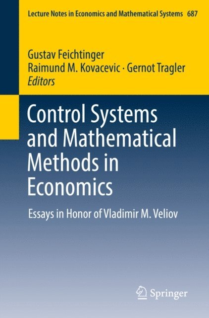 Gernot Tragler, Raimund M. Kovacevic, Gustav Feichtinger - Control Systems and Mathematical Methods in Economics, E-bok