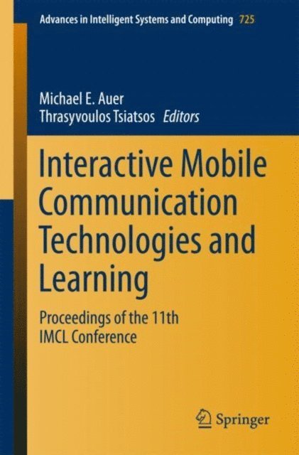 Thrasyvoulos Tsiatsos, Michael E. Auer - Interactive Mobile Communication Technologies and Learning, E-bok