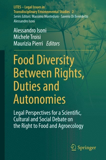 Maurizia Pierri, Michele Troisi, Alessandro Isoni - Food Diversity Between Rights, Duties and Autonomies, E-bok