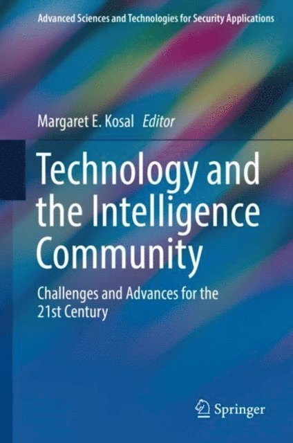 Margaret E. Kosal - Technology and the Intelligence Community, E-bok