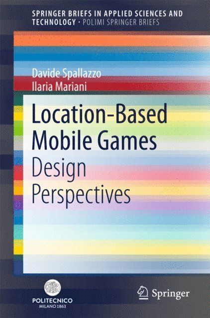 Ilaria Mariani, Davide Spallazzo - Location-Based Mobile Games, E-bok