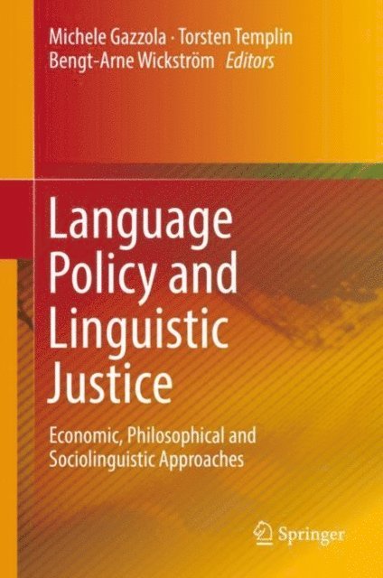 Bengt-Arne Wickstrom, Torsten Templin, Michele Gazzola - Language Policy and Linguistic Justice, E-bok