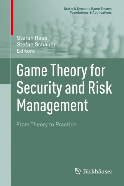 Stefan Schauer, Stefan Rass - Game Theory for Security and Risk Management, E-bok