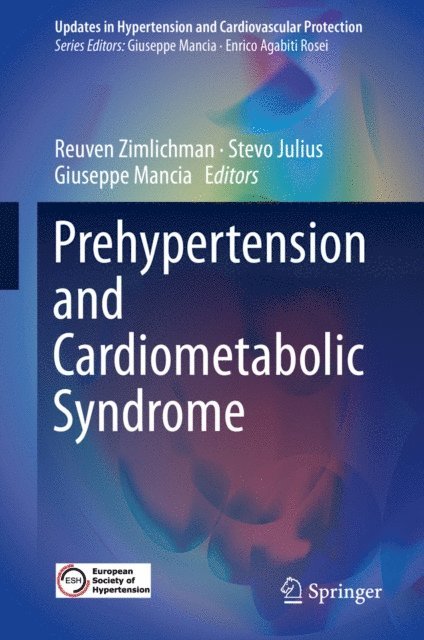 Giuseppe Mancia, Stevo Julius, Reuven Zimlichman - Prehypertension and Cardiometabolic Syndrome, E-bok
