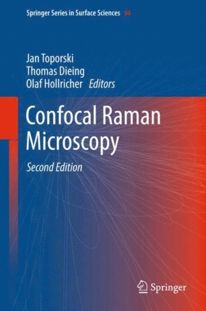 Olaf Hollricher, Thomas Dieing, Jan Toporski - Confocal Raman Microscopy, E-bok