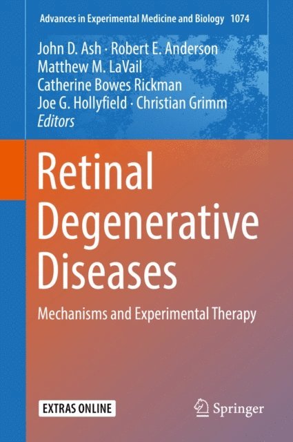 Christian Grimm, Joe G. Hollyfield, Catherine Bowes Rickman, Matthew M. LaVail, Robert E. Anderson, John D. Ash - Retinal Degenerative Diseases, E-bok