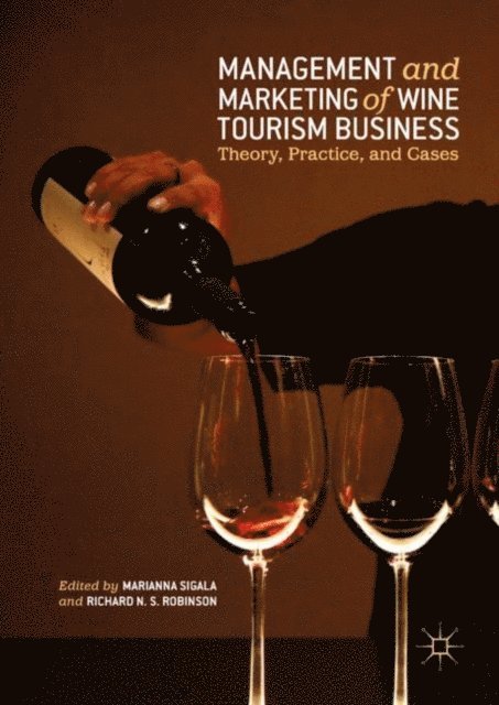 Richard N. S. Robinson, Marianna Sigala - Management and Marketing of Wine Tourism Business, E-bok