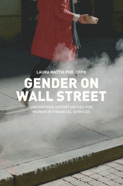 Laura Mattia - Gender on Wall Street, E-bok. Tillgänglighet: Lägg i varukorg