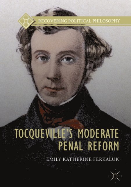 Emily Katherine Ferkaluk - Tocqueville's Moderate Penal Reform, E-bok
