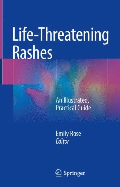 Emily Rose - Life-Threatening Rashes, E-bok