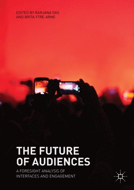 Brita Ytre-Arne, Ranjana Das - Future of Audiences, E-bok