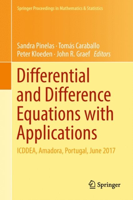John R. Graef, Peter Kloeden, Tomas Caraballo, Sandra Pinelas - Differential and Difference Equations with Applications, E-bok