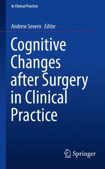 Andrew Severn - Cognitive Changes after Surgery in Clinical Practice, E-bok