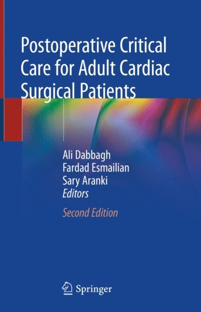 Sary Aranki, Fardad Esmailian, Ali Dabbagh - Postoperative Critical Care for Adult Cardiac Surgical Patients, E-bok