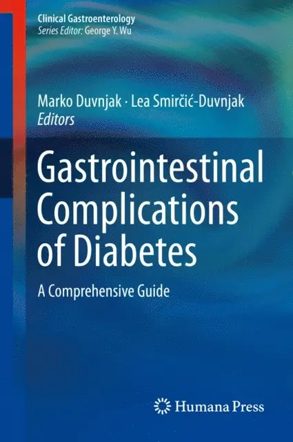 Lea Smircic-Duvnjak, Marko Duvnjak - Gastrointestinal Complications of Diabetes, E-bok. Tillgänglighet: Lägg i varukorg