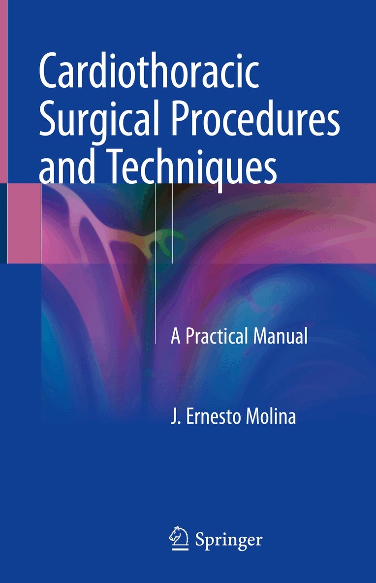 J. Ernesto Molina - Cardiothoracic Surgical Procedures and Techniques, Inbunden. Tillgänglighet: Lägg i varukorg