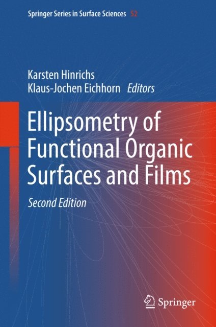 Klaus-Jochen Eichhorn, Karsten Hinrichs - Ellipsometry of Functional Organic Surfaces and Films, E-bok
