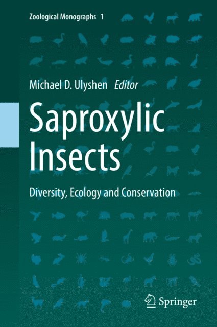 Michael D. Ulyshen - Saproxylic Insects, E-bok