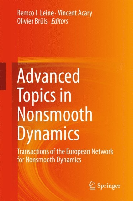 Olivier Bruls, Vincent Acary, Remco Leine - Advanced Topics in Nonsmooth Dynamics, E-bok
