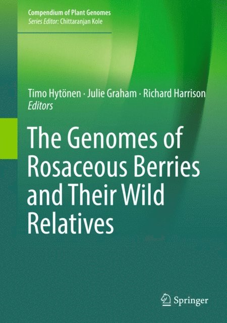 Richard Harrison, Julie Graham, Timo Hytonen - Genomes of Rosaceous Berries and Their Wild Relatives, E-bok