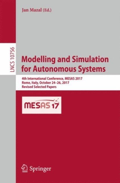 Jan Mazal - Modelling and Simulation for Autonomous Systems, E-bok