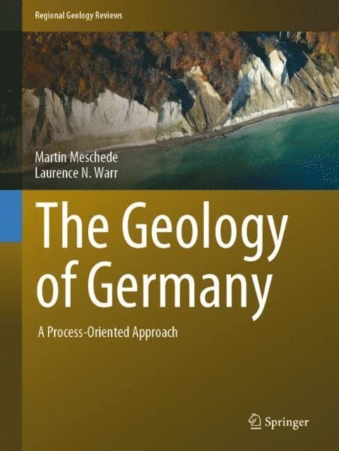 Laurence N. Warr, Martin Meschede - Geology of Germany, E-bok