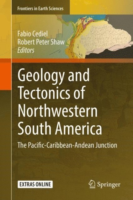 Robert Peter Shaw, Fabio Cediel - Geology and Tectonics of Northwestern South America, E-bok