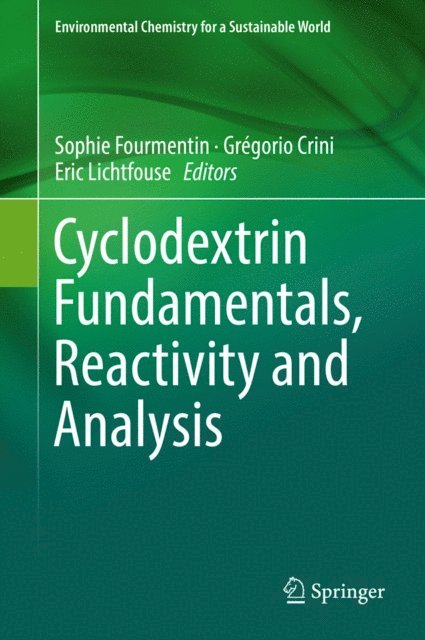 Eric Lichtfouse, Gregorio Crini, Sophie Fourmentin - Cyclodextrin Fundamentals, Reactivity and Analysis, E-bok