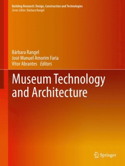 Vitor Abrantes, Jose Manuel Amorim Faria, Barbara Rangel - Museum Technology and Architecture, E-bok