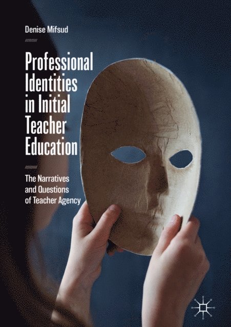 Denise Mifsud - Professional Identities in Initial Teacher Education, E-bok